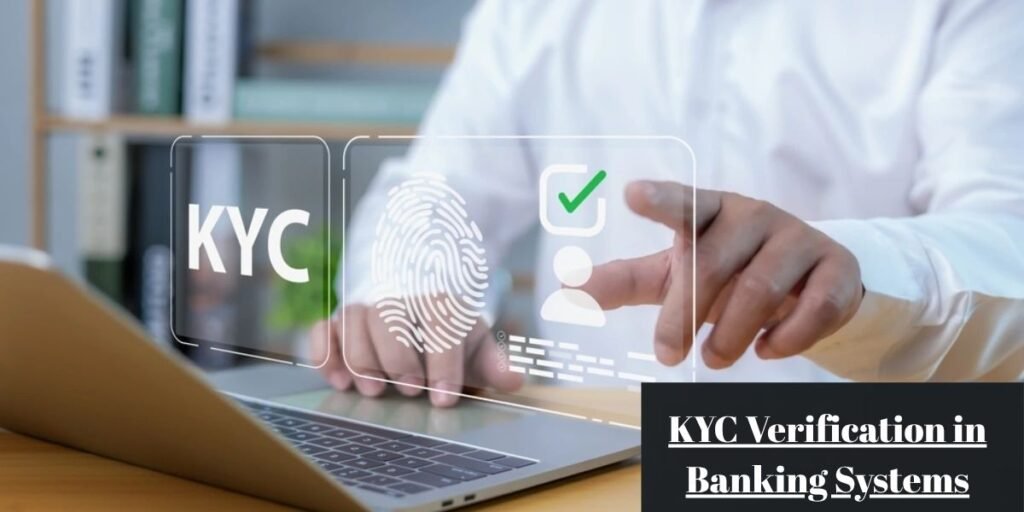 KYC Verification in Banking Systems