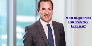 What Happened to Dan Broderick Law Firm?